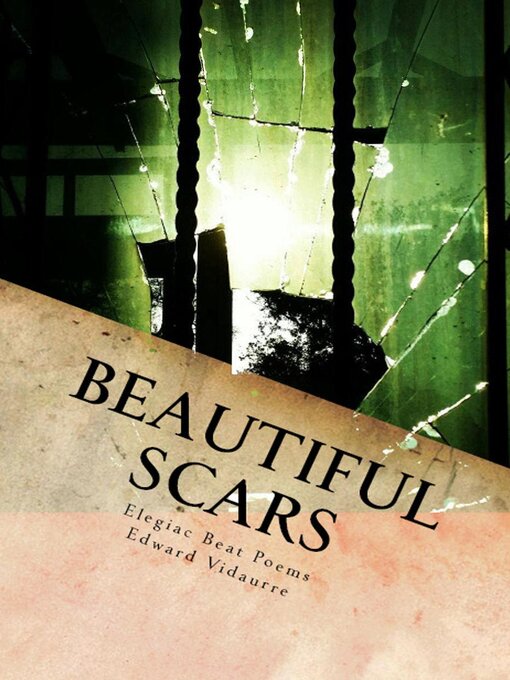 Title details for Beautiful Scars by Edward Vidaurre - Available